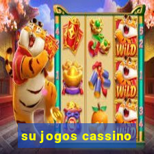 su jogos cassino